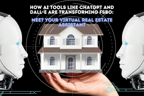 How AI helps FSBO home sellers, Benefits of AI for selling a home without a realtor