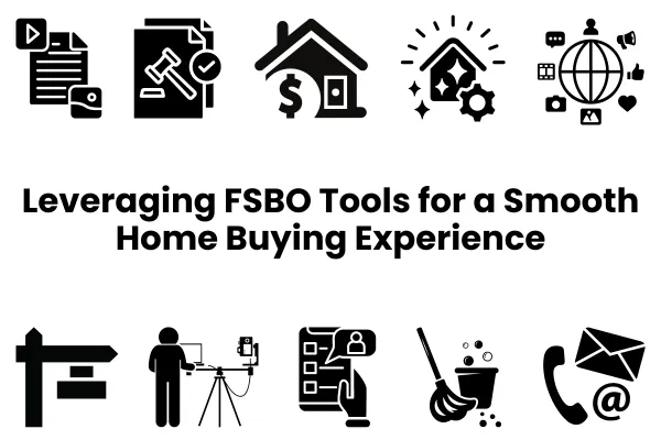 Leveraging FSBO Tools for a Smooth Home Buying Experience