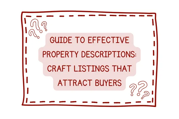 property descriptions, real estate listing tips, attract buyers, home listings, FSBO, real estate marketing