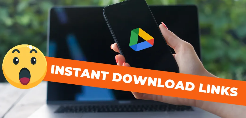 Google Drive Instant Download Links