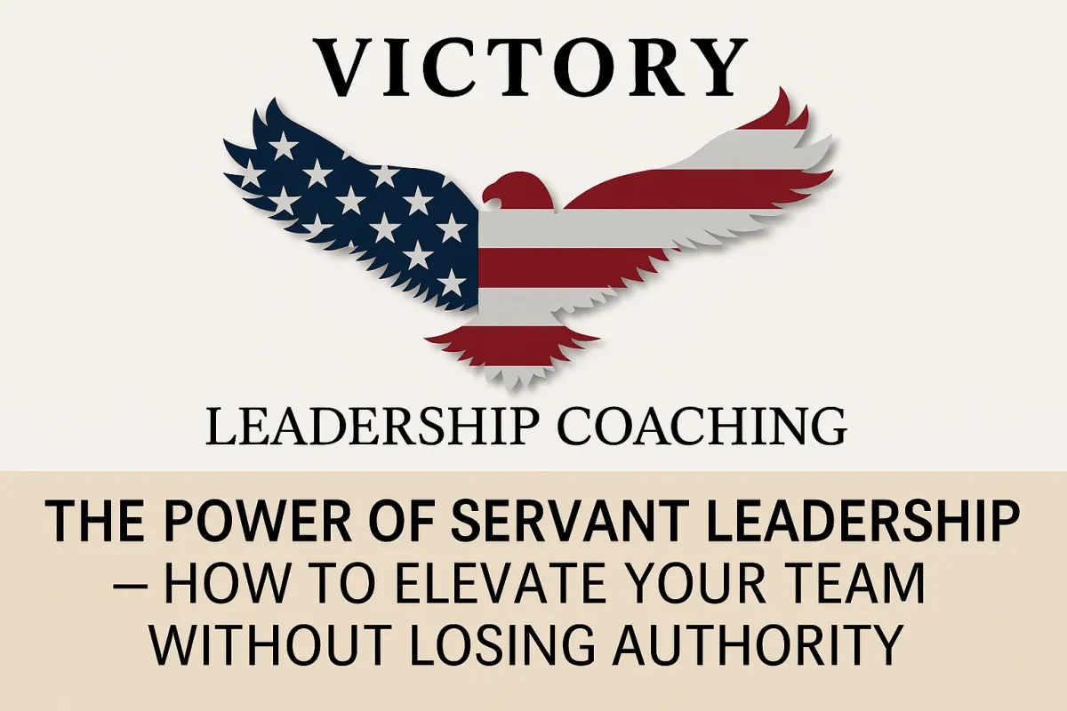 The Power of Servant Leadership — How to Elevate Your Team Without Losing Authority with Victory Leadership Coaching logo