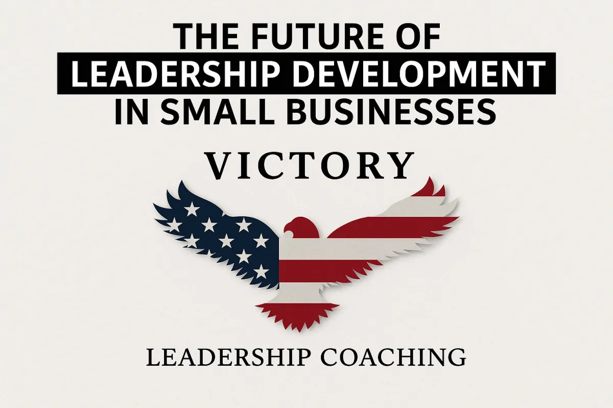 The Future of Leadership Development in Small Businesses