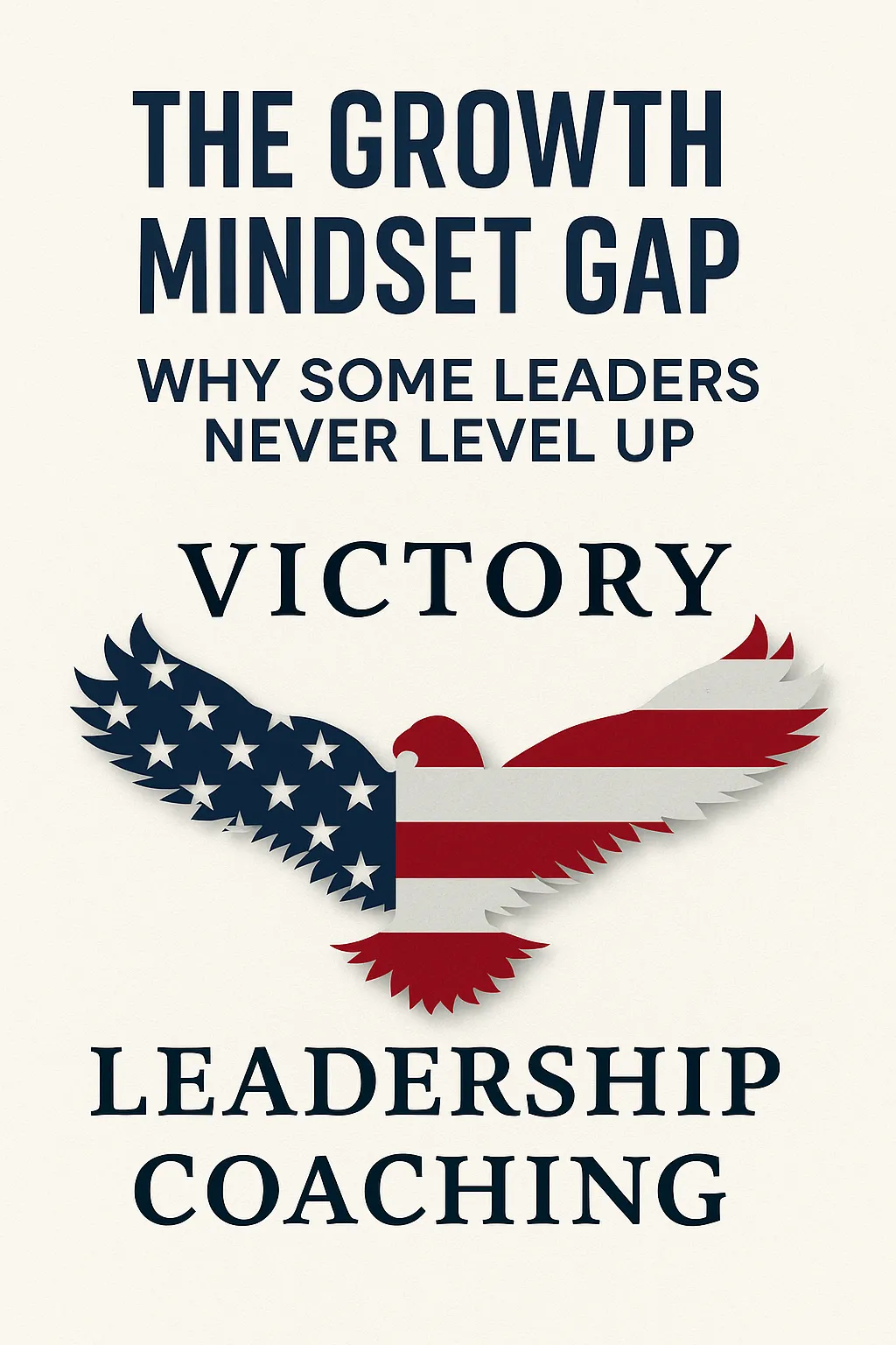 Victory Leadership Coaching blog talking about the growth mindset gap