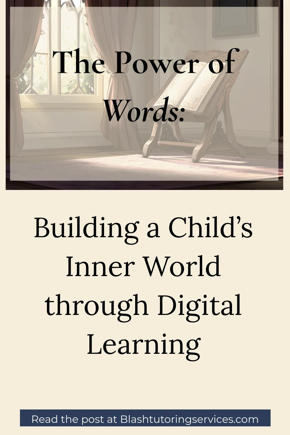 The Power of Words:  Building a Child's Inner World through Digital Learning