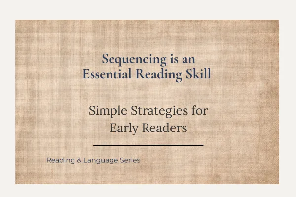 Sequence is an Essential Reading Skill