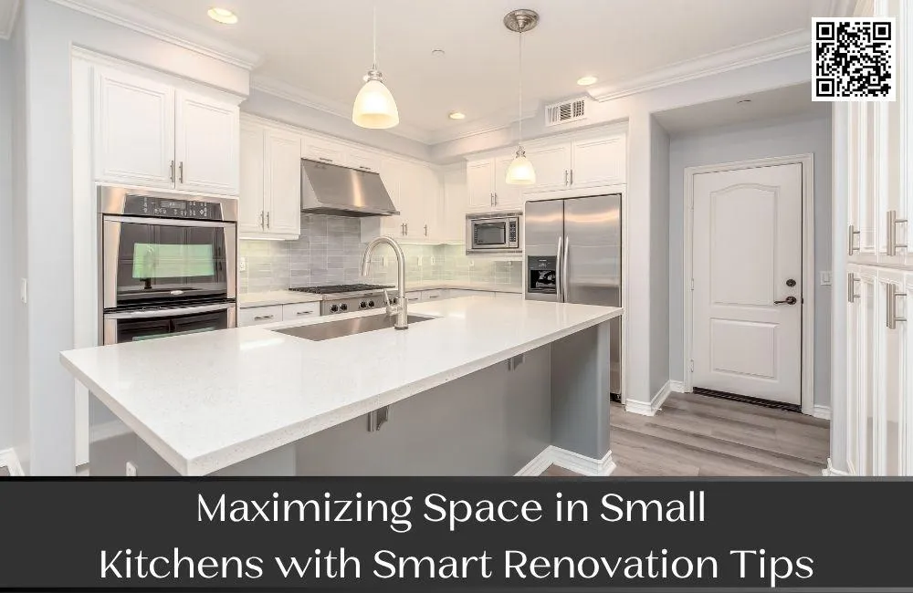 Maximizing Space in Small Kitchens with Smart Renovation Tips


