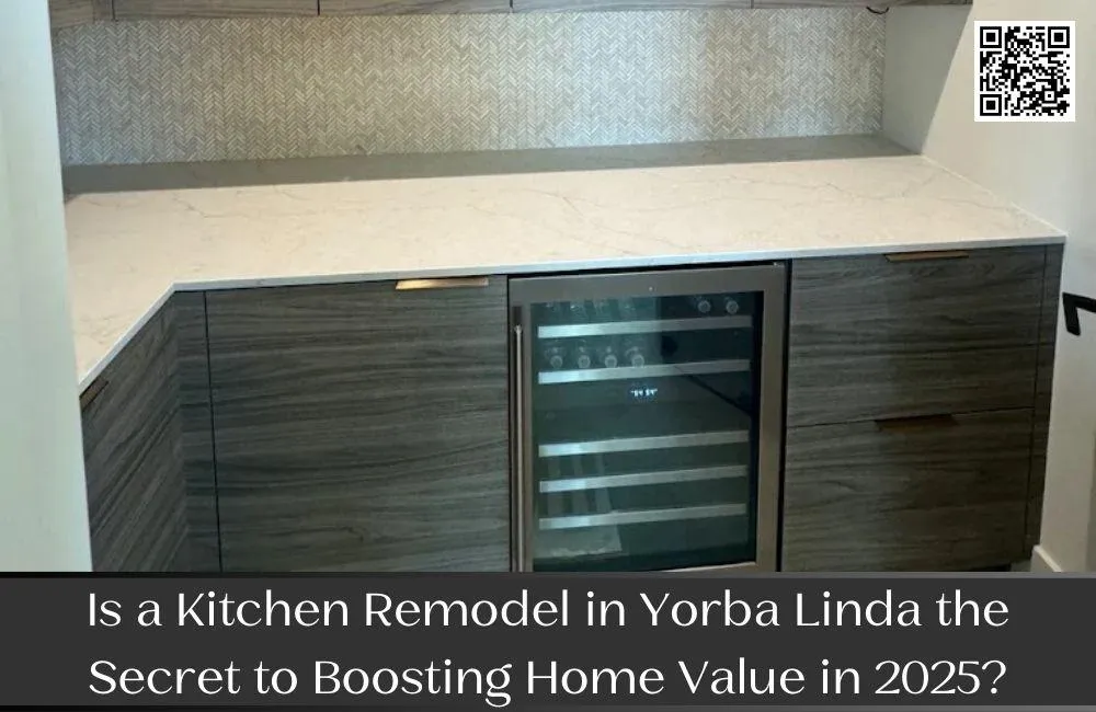 Is a Kitchen Remodel in Yorba Linda the Secret to Boosting Home Value in 2025?