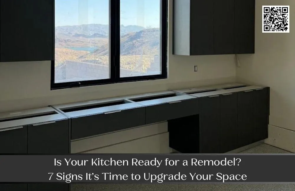 Is Your Kitchen Ready for a Remodel? 7 Signs It’s Time to Upgrade Your Space