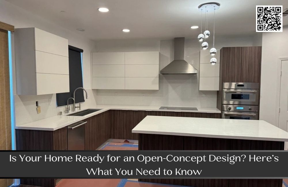 Is Your Home Ready for an Open-Concept Design? Here’s What You Need to Know