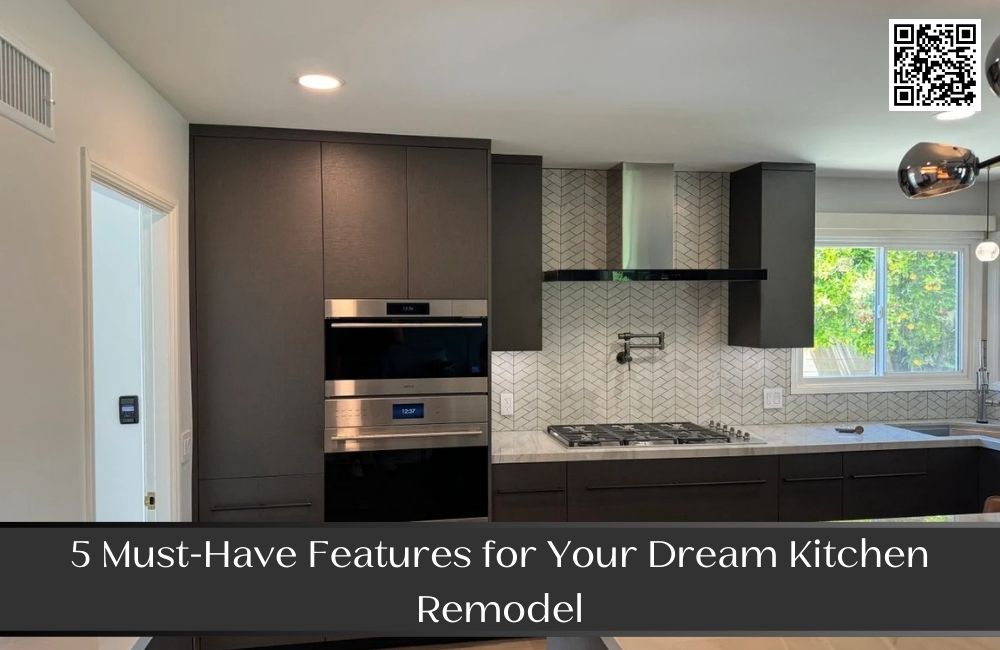 5 Must-Have Features for Your Dream Kitchen Remodel