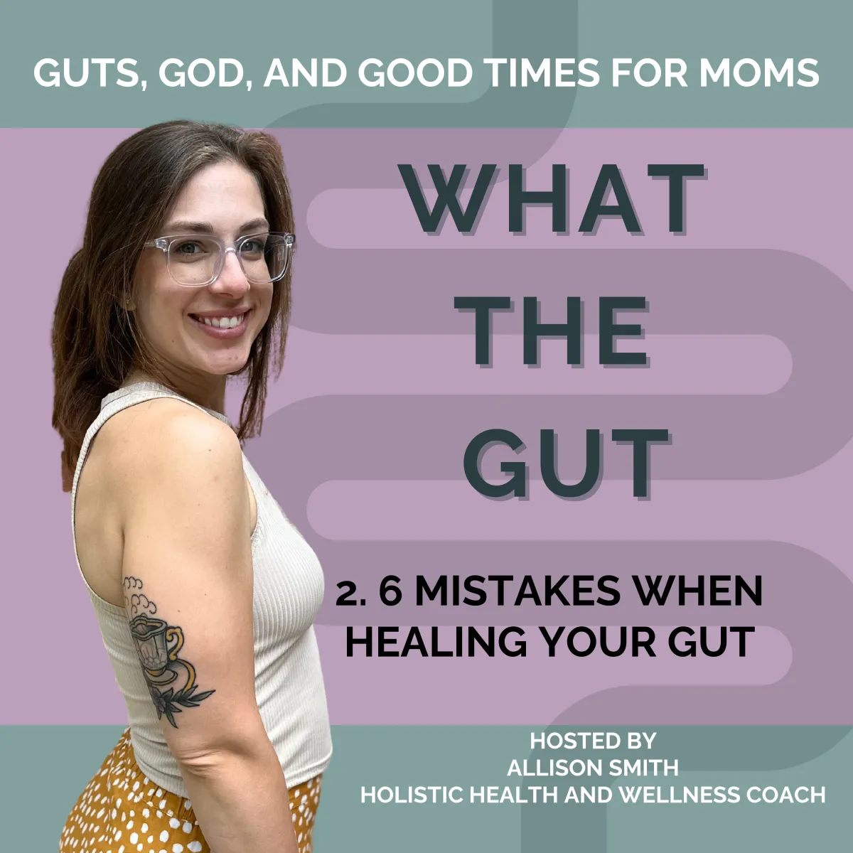 Ep. 2 | 6 Mistakes When Healing Your Gut