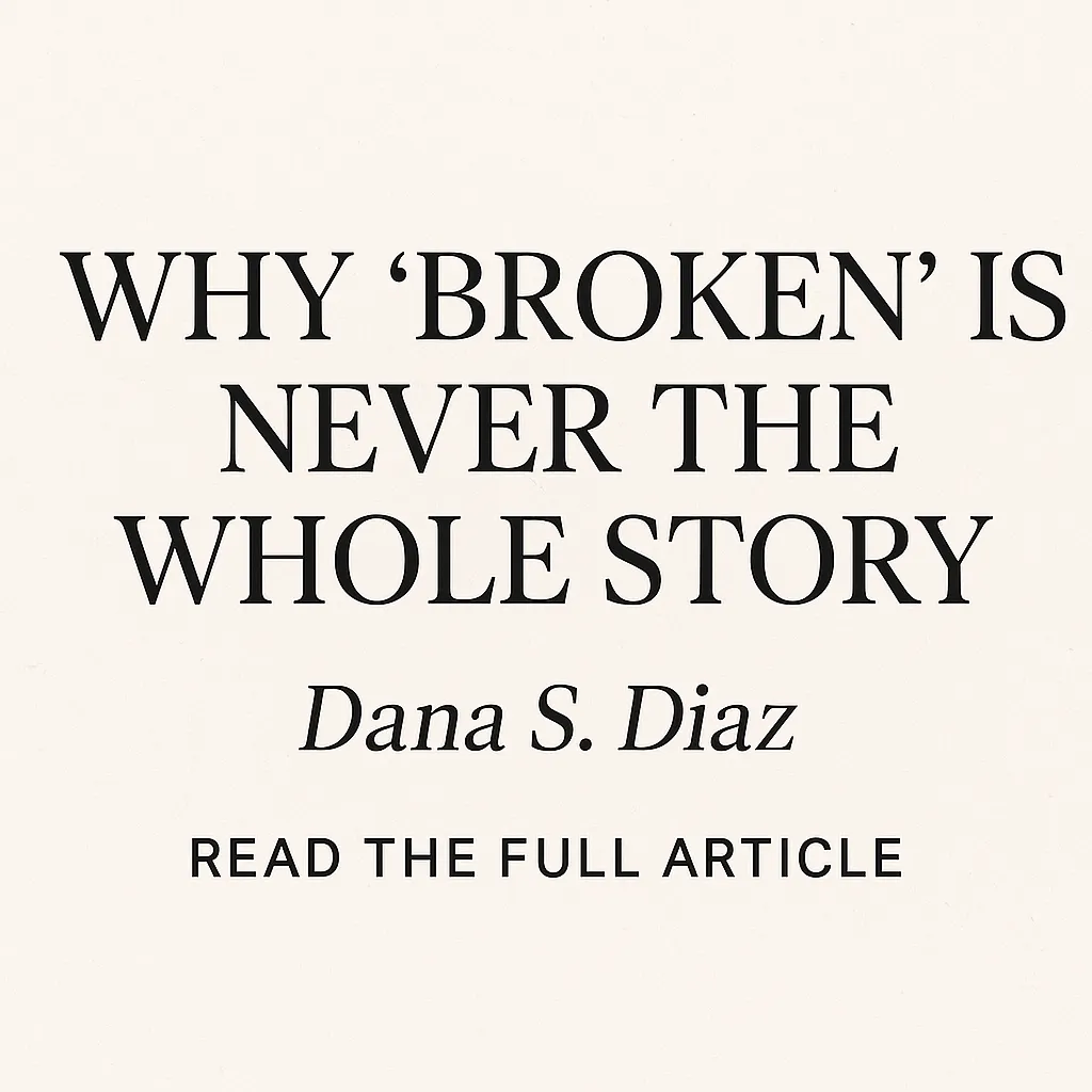 Why “Broken” Is Never the Whole Stor