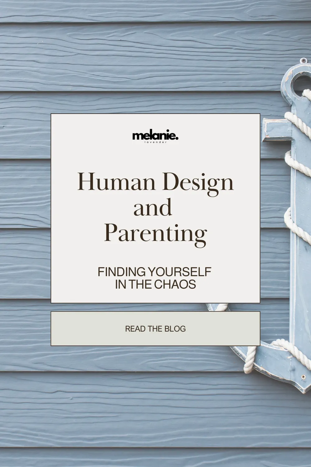 Human Design and Parenting: Finding yourself in the chaos