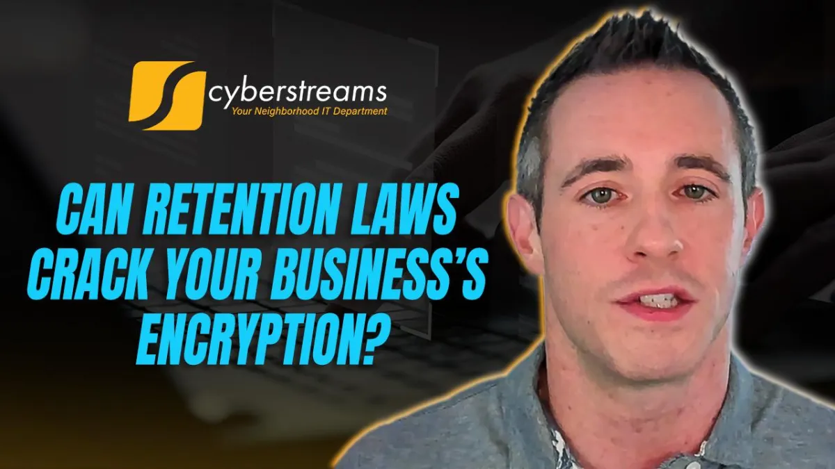Can Retention Laws Crack Your Business’s Encryption?