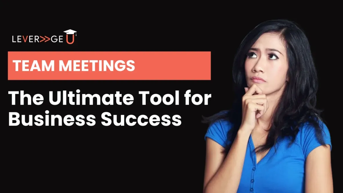Unleashing the Power of Team Meetings: The Ultimate Tool for Business Success