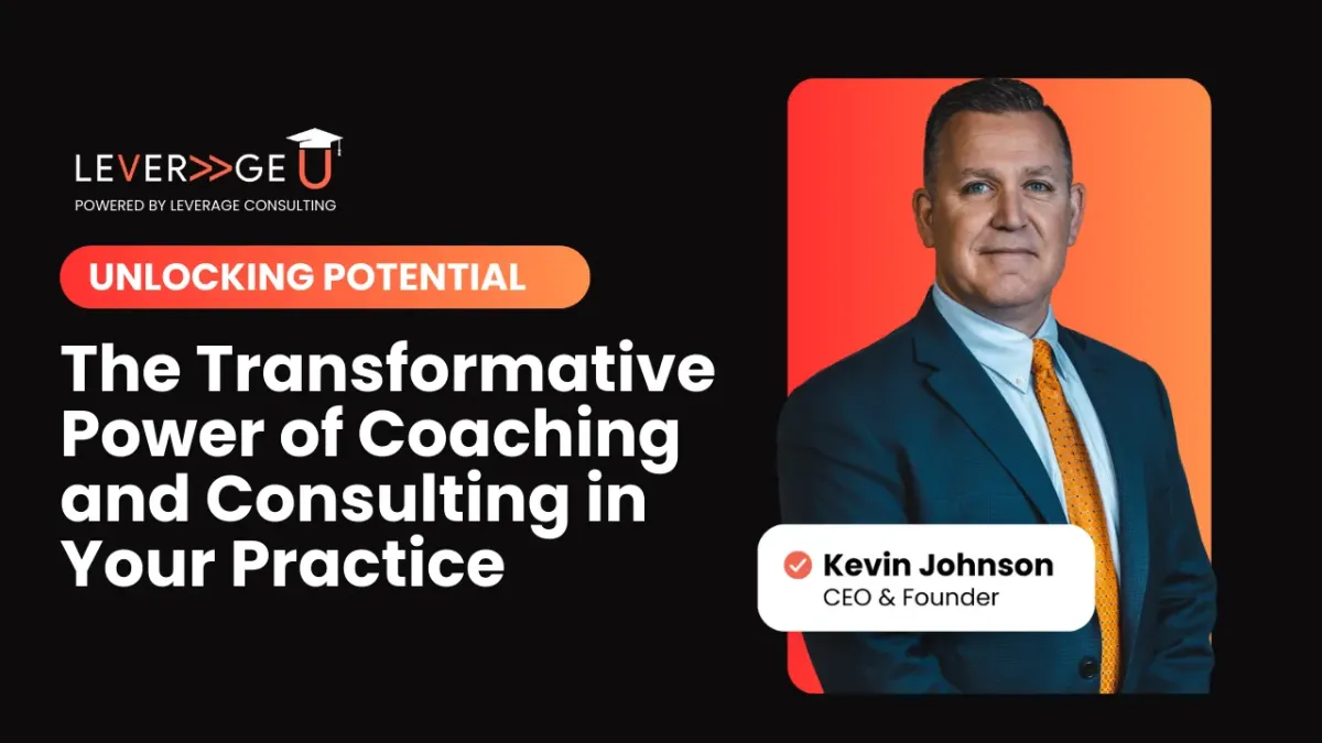 Unlocking Potential: The Transformative Power of Coaching and Consulting in Your Practice