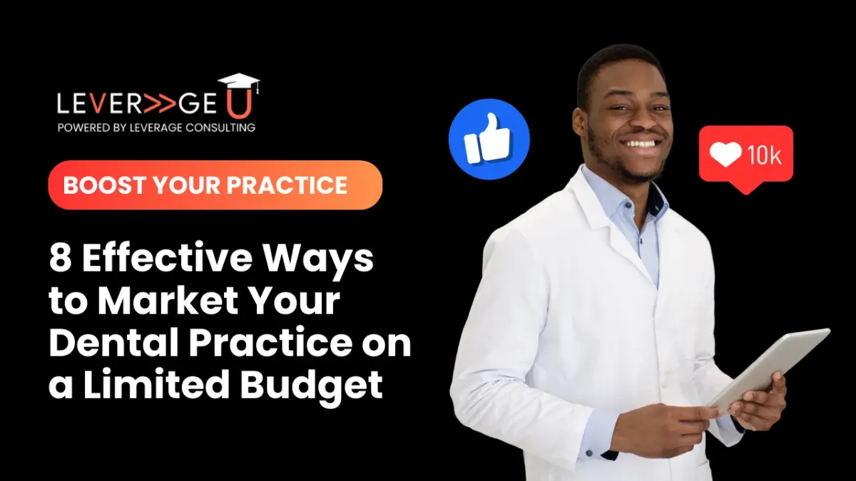 8 Effective Ways to Market Your Dental Practice on a Limited Budget