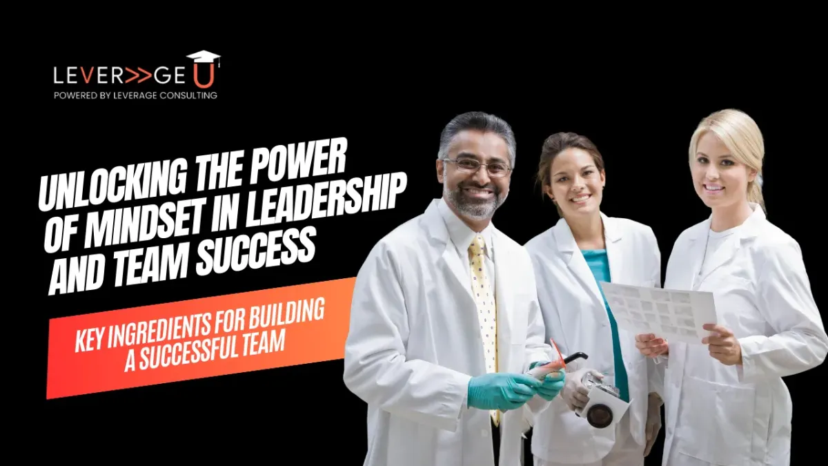 Unlocking the Power of Mindset in Leadership and Team Success