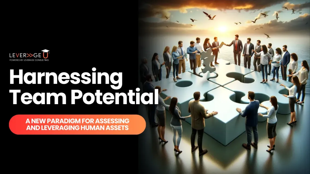 Harnessing Potential: A New Paradigm for Assessing and Leveraging Human Assets