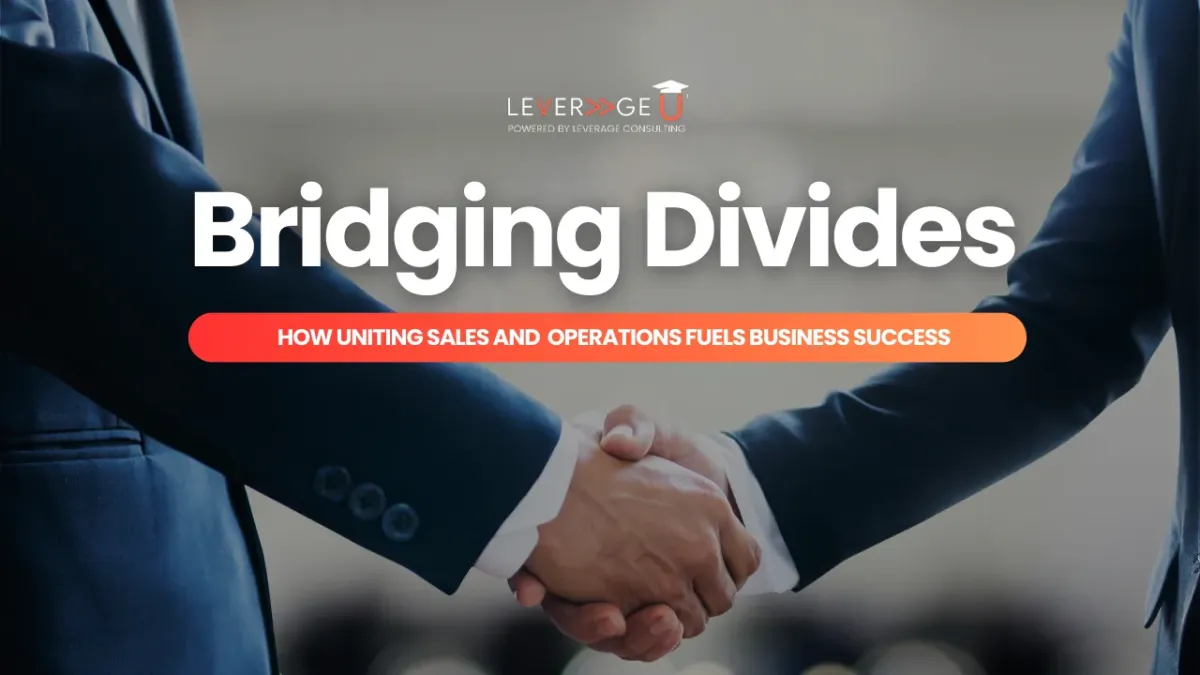 Bridging Divides: How Uniting Sales and Operations Fuels Business Success