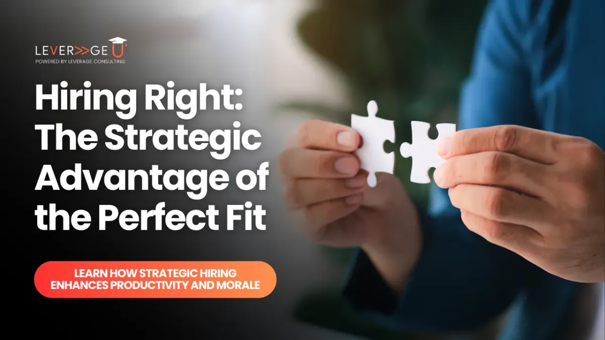 Hiring Right: The Strategic Advantage of the Perfect Fit
