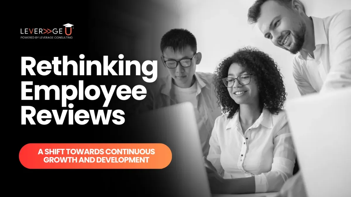 Rethinking Employee Reviews: A Shift Towards Continuous Growth and Development