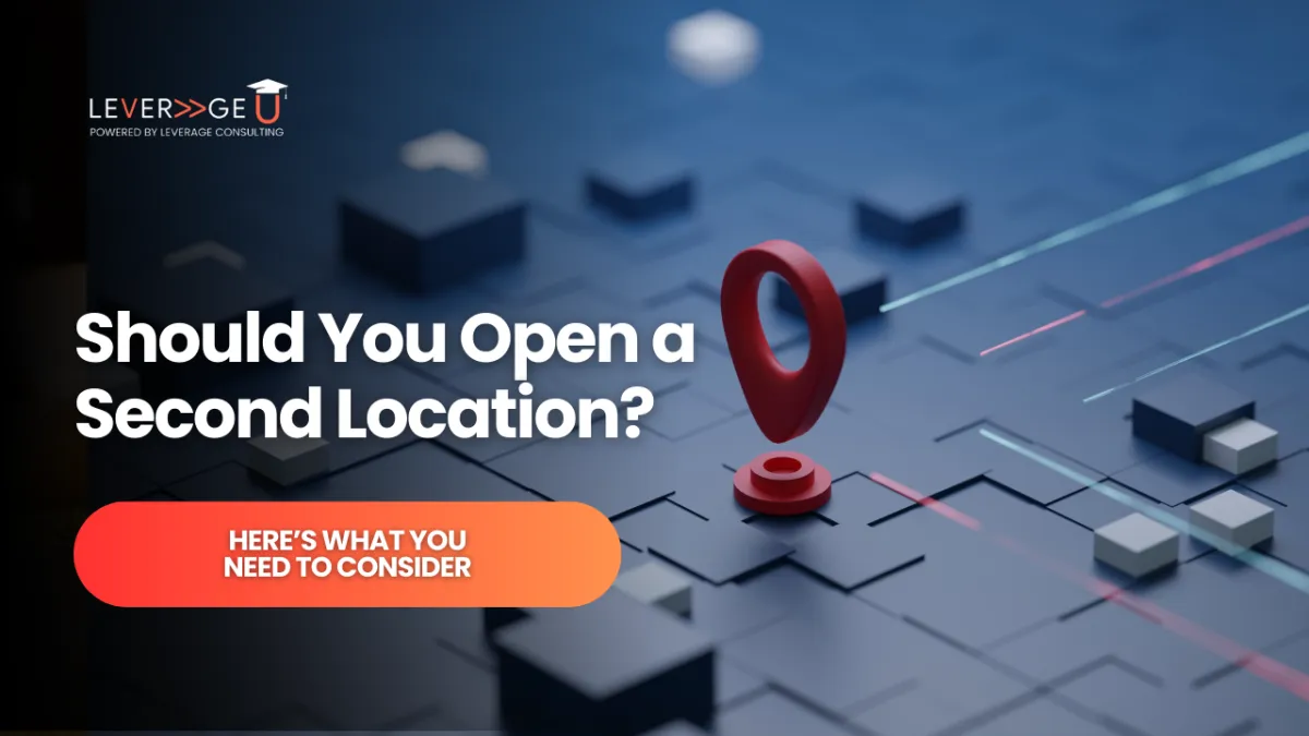 Should You Open a Second Location?