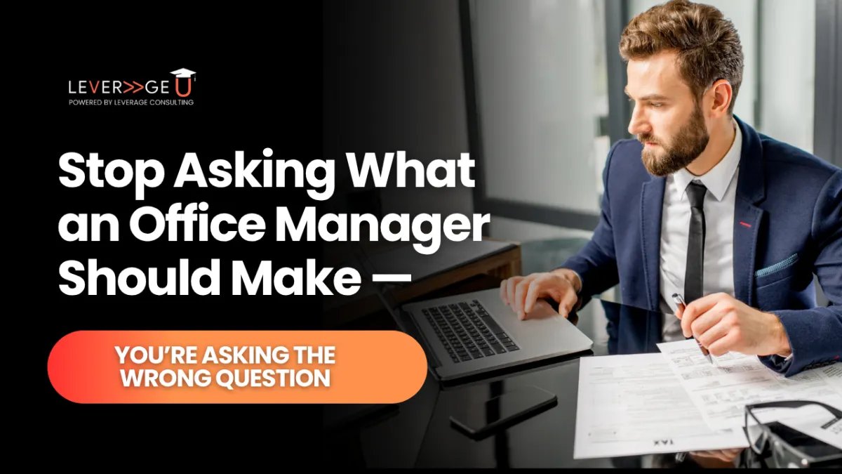 Stop Asking What an Office Manager Should Make — You’re Asking the Wrong Question