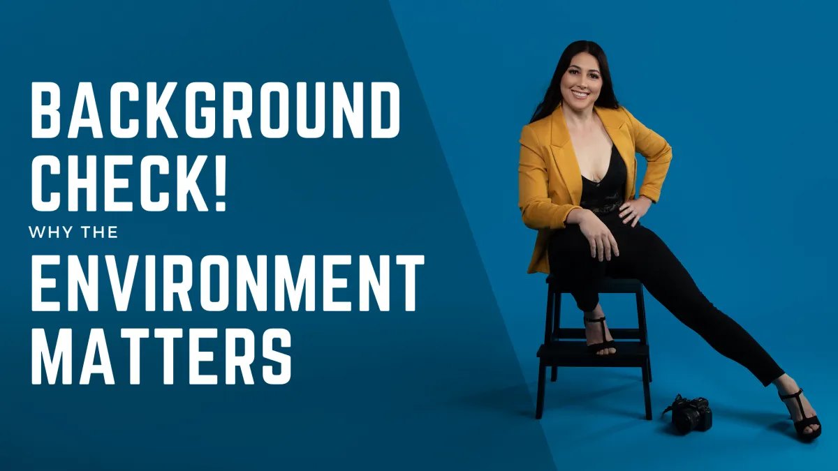 Background Check! Why the Environment Matters