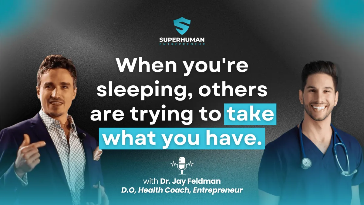 Jay Feldman's Journey to Becoming a Superhuman Entrepreneur
