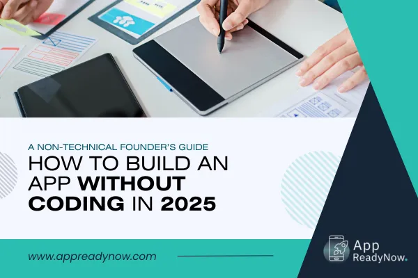 How to Build an App Without Coding in 2025