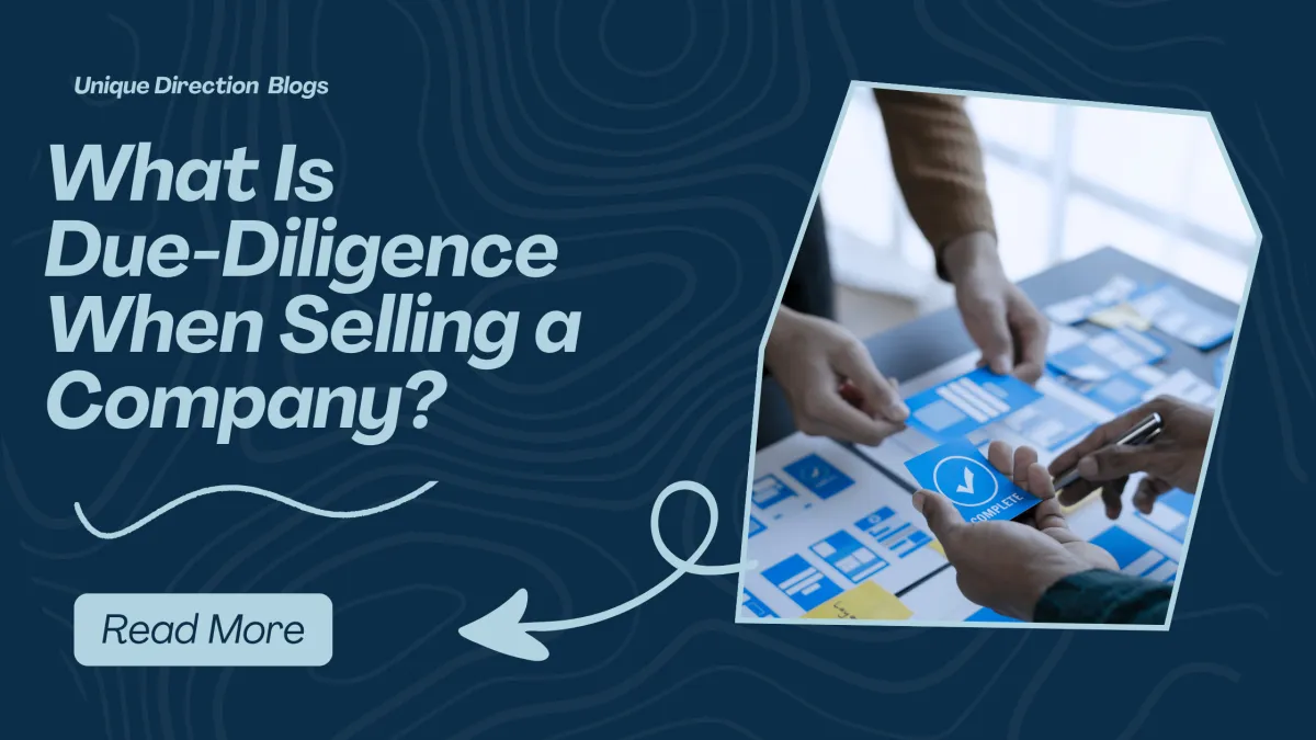 What Is Due Diligence When Selling a Company?