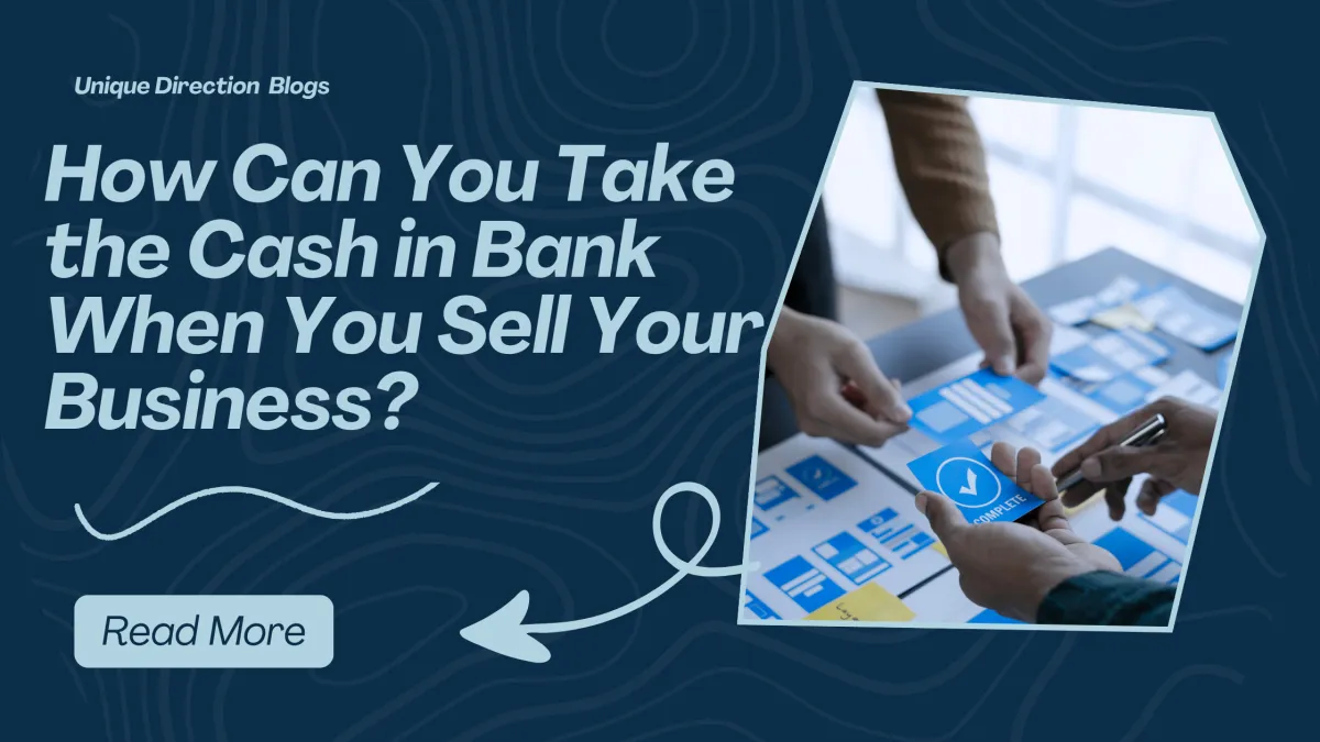 How Can You Take the Cash in Bank When You Sell Your Business?