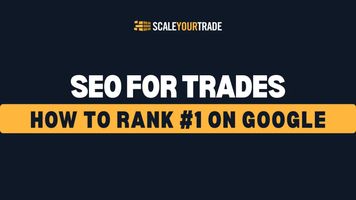 SEO For Trades Businesses: How To Rank #1 On Google