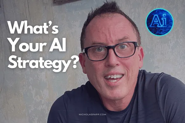 What's Your AI Strategy? Here's Mine!