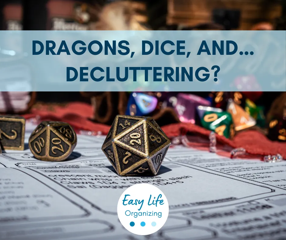 Dragons, Dice, and… Decluttering? My D&D Side Quest