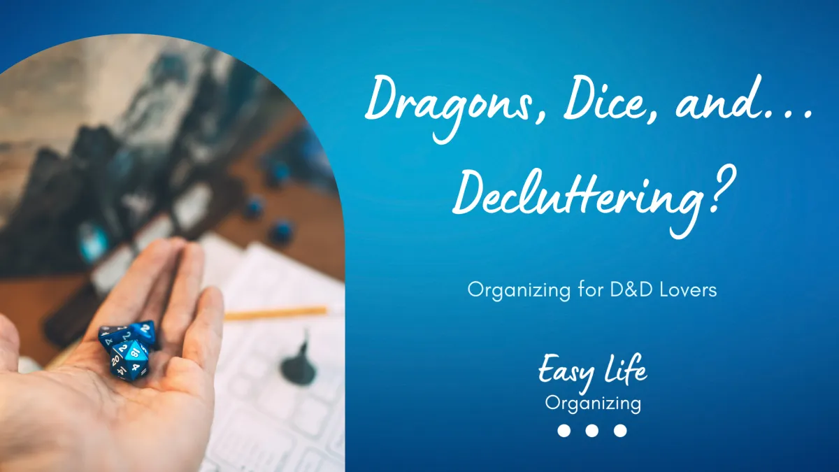 Dragons, Dice, and… Decluttering? My D&D Side Quest
