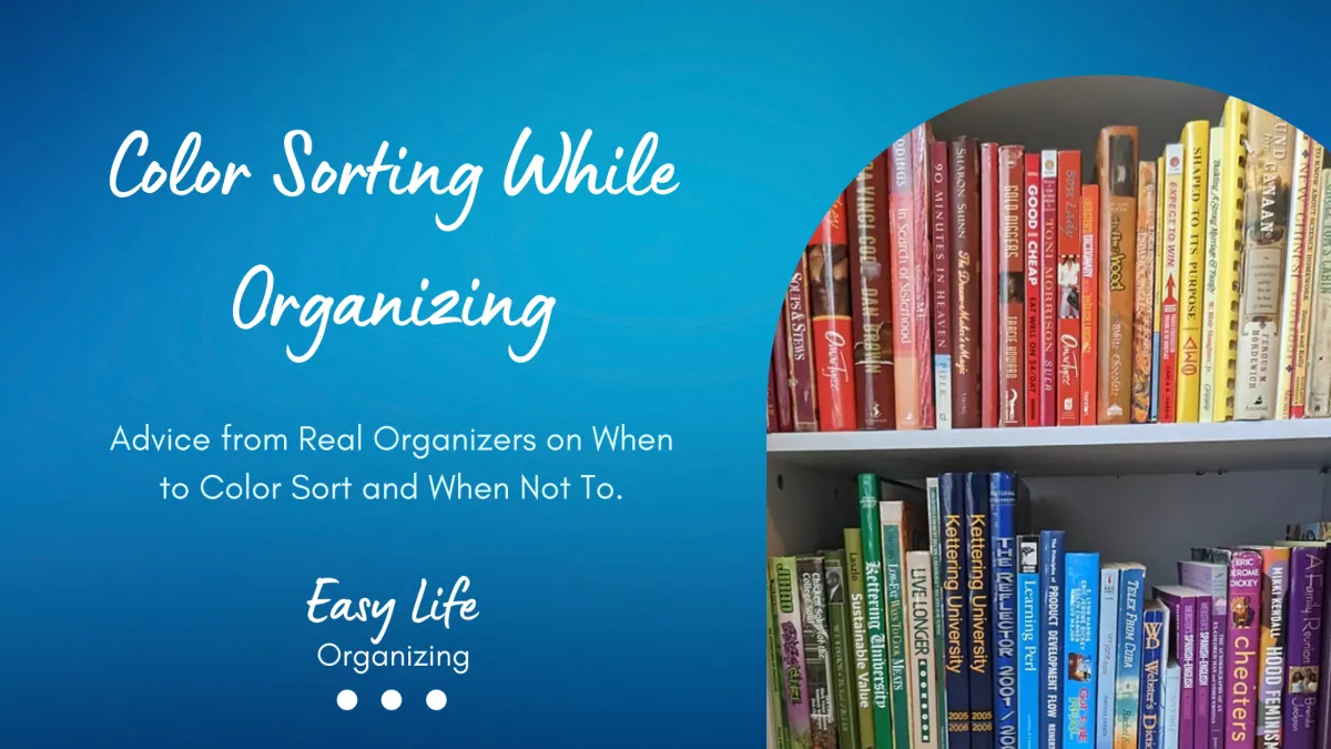 Color Sorting While Organizing: Real Advice from Professional Organizers