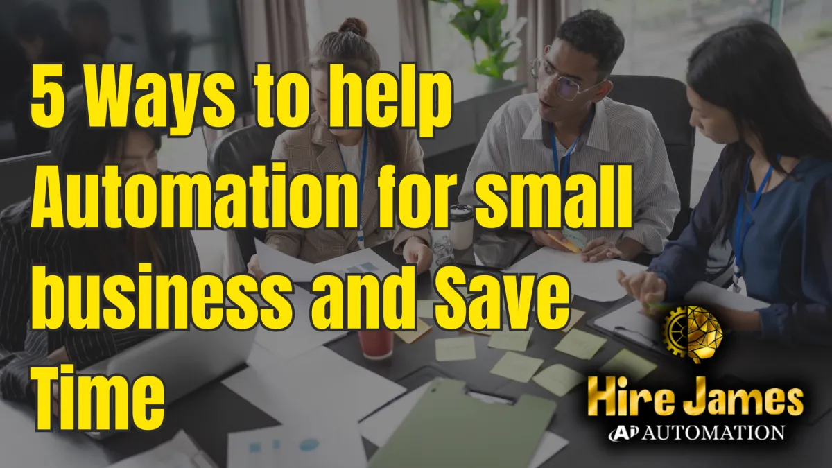 5 Ways to help Automation for small business and Save Time
