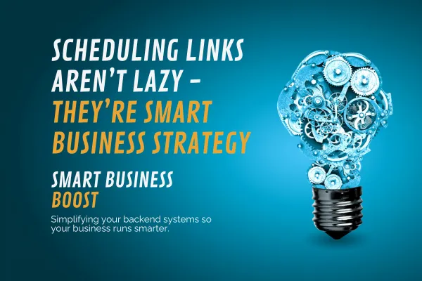 Scheduling Links Aren’t Lazy—They’re Smart Business Strategy