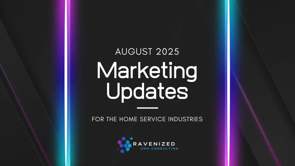 August 2025 Updates in Home Service Marketing