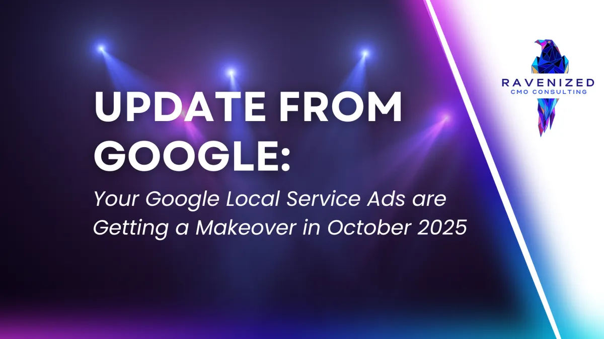 Update from Google: Your Google Local Service Ads are Getting a Makeover in October 2025