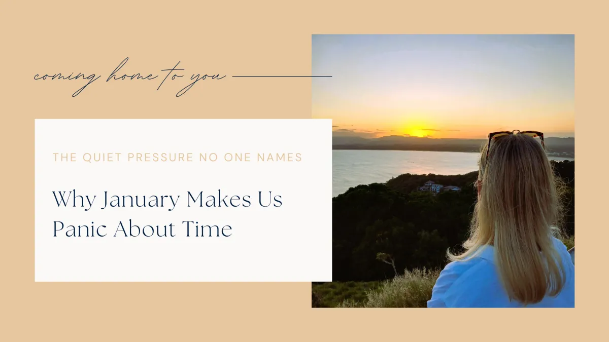 Why January Makes Us Panic About Time (And What That's Really About)