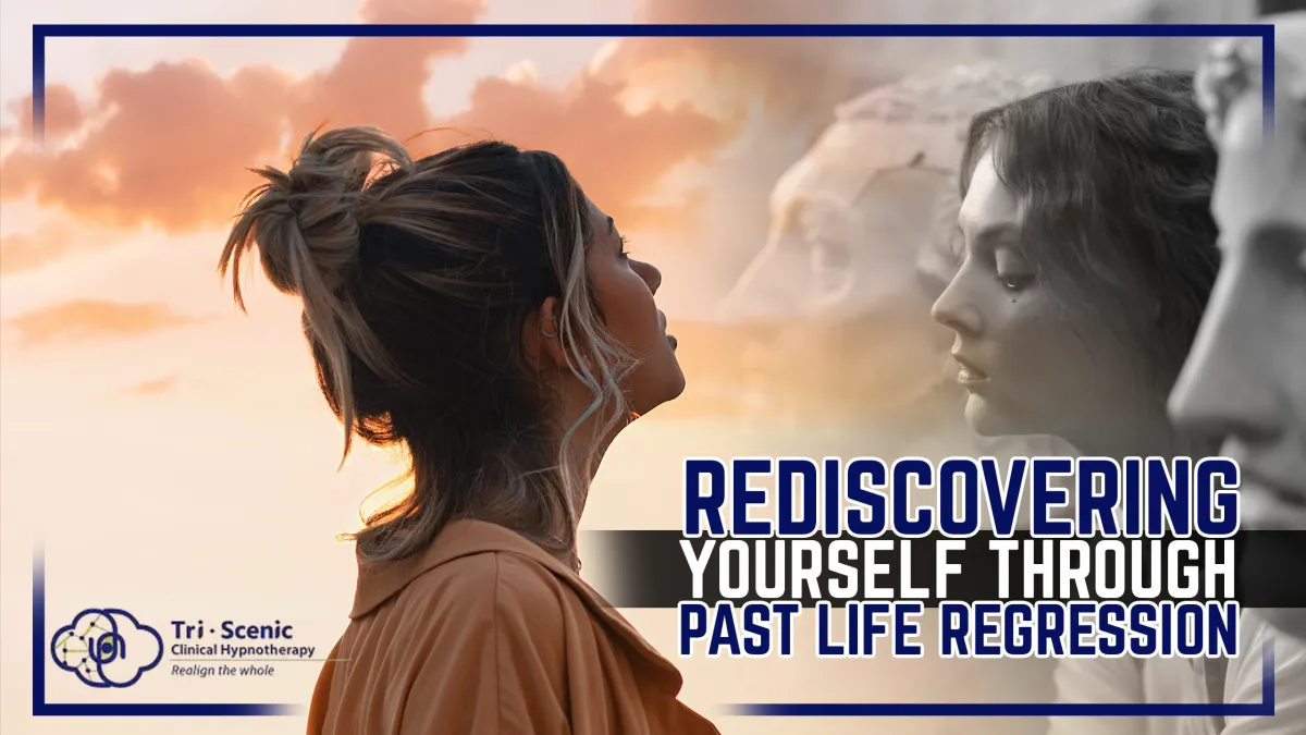 Rediscovering yourself through Past Life Regression