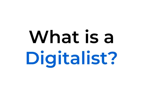 What is a Digitalist?