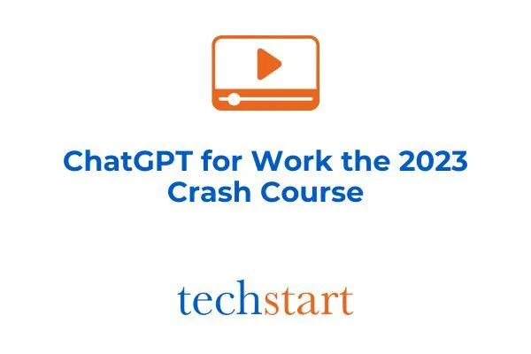 ChatGPT for Work: The Crash Course That Kickstarted 1,000 Automations