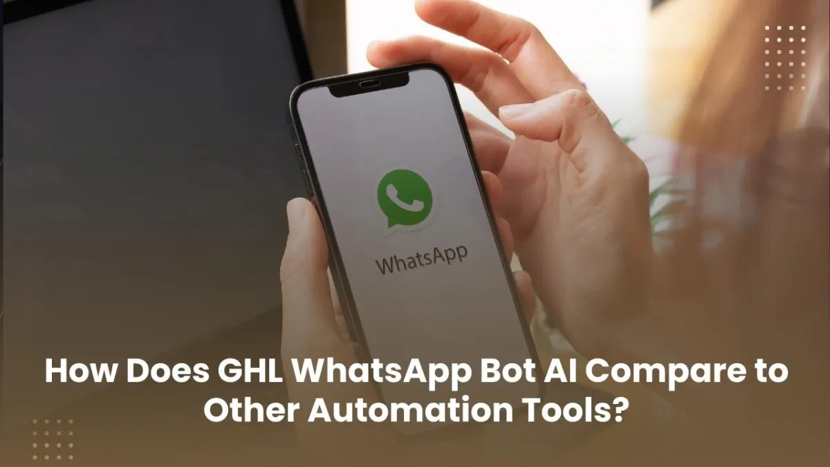 Person holding a smartphone displaying the WhatsApp app, representing the functionality and comparison of GHL WhatsApp Bot AI with other automation tools.