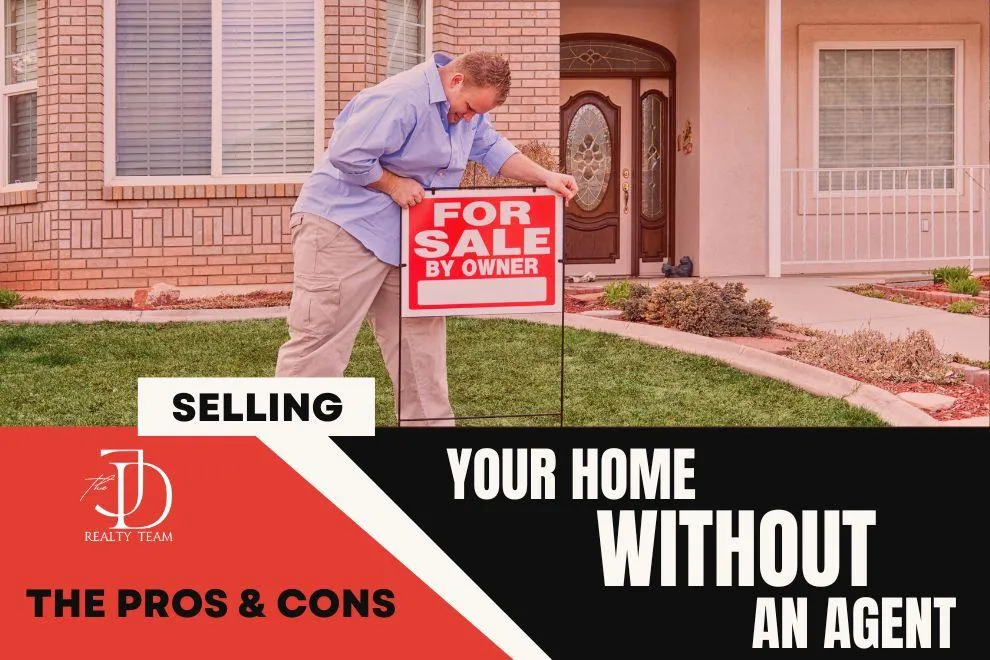 The Pros and Cons of Selling Your Home Without an Agent