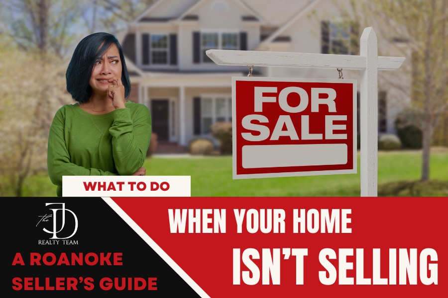 What to Do When Your Home Isn’t Selling: A Seller’s Guide