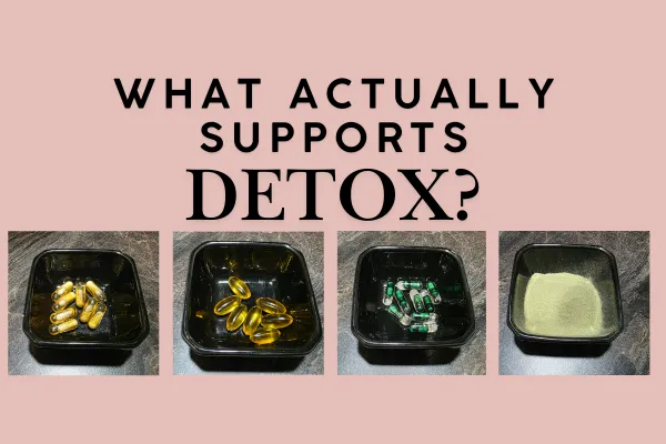 What actually supports detox?